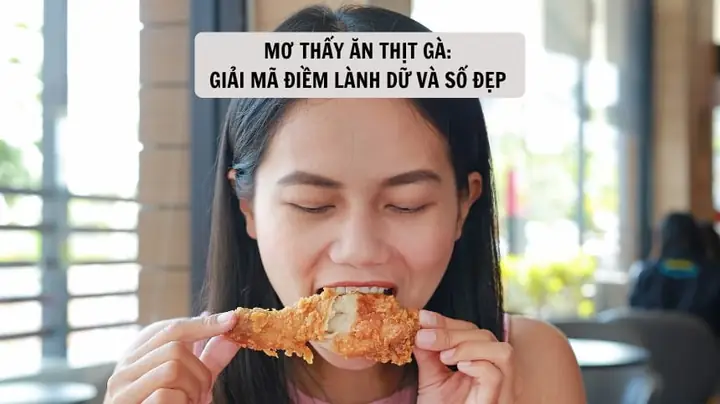 Mơ Thấy Thịt Gà Sống: Giải Mã Ý Nghĩa Từ Tâm Lý Học Đến Phong Thủy
