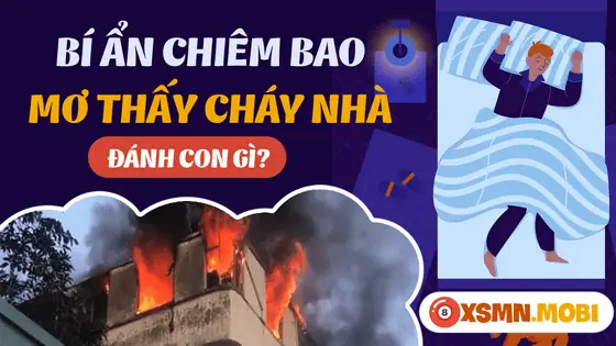 Mơ Thấy Cháy Nhà: Ý Nghĩa Tâm Lý Và Biểu Tượng Sâu Sắc