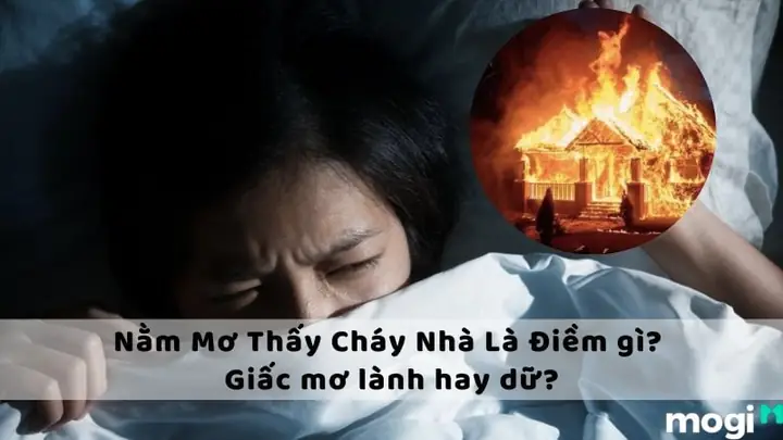 Nằm Mơ Thấy Cháy Nhà Bếp: Ý Nghĩa Tâm Lý Và Những Điều Cần Biết