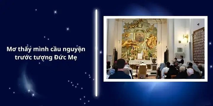 Giấc Mơ Thấy Đức Mẹ Maria: Ý Nghĩa Sâu Sắc Và Điềm Báo