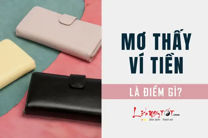 Giấc Mơ Mất Bóp Tiền: Giải Mã Ý Nghĩa Tâm Lý Và Điềm Báo Dân Gian