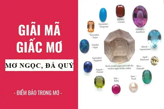 Giấc Mơ Thấy Ngọc Thạch: Ý Nghĩa Tâm Linh, Biểu Tượng Văn Hóa Và Lời Khuyên Thực Tế