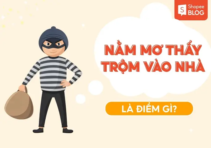 Giấc Mơ Thấy Trộm Vào Nhà: Ý Nghĩa Bí Ẩn Và Lời Khuyên Thực Tế