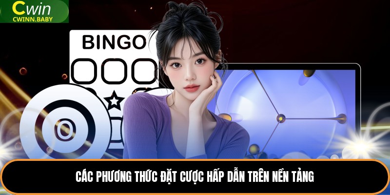 Các phương thức đặt cược hấp dẫn trên nền tảng
